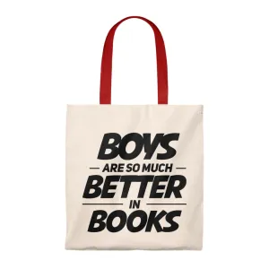 Boys Are So Much Better In Books Canvas Tote Bag - Vintage style