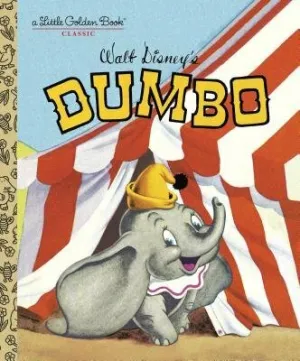 Little Golden Book: Dumbo (Disney Classic)