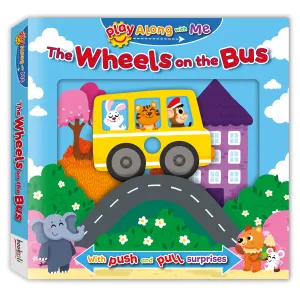 Play Along With Me Book: Wheels on the Bus