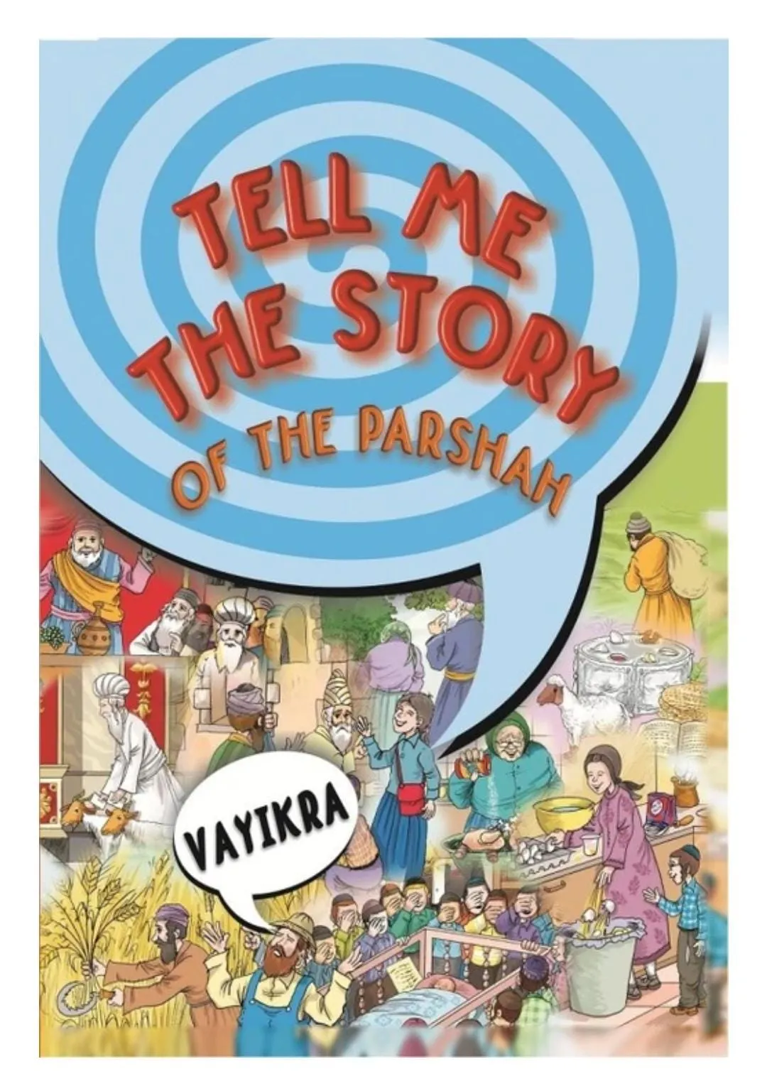 Tell Me The Story Of The Parsha-New Edition